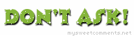 Dont Ask