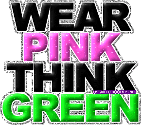 Wear Pink Think Green picture