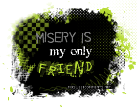 Misery Only Friend picture